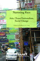Narrating race : Asia, (trans)nationalism, social change.