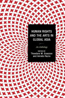 Human rights and the arts in global Asia : an anthology /