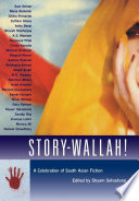 Story-wallah! : a celebration of South Asian fiction /