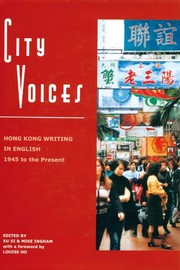 City voices : Hong Kong writing in English, 1945 to the present /