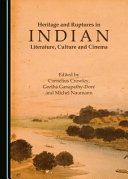 Heritage and ruptures in Indian literature, culture and cinema /