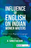 Influence of English on Indian women writers : voices from regional languages /