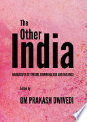The other India : narratives of terror, communalism and violence /