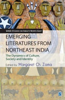 Emerging literatures from Northeast India : the dynamics of culture, society and identity /