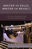 Writer in exile/writer in revolt : critical perspectives on Carlos Bulosan /