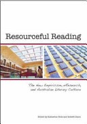 Resourceful reading : the new empiricism, eResearch and Australian literary culture /