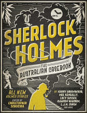 Sherlock Holmes : the Australian casebook /