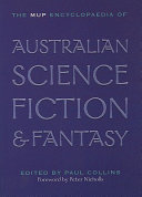 The MUP encyclopedia of Australian science fiction & fantasy /