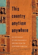 This country anytime anywhere : an anthology of new indigenous writing from the Northern Territory.