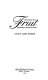 Fruit : a new anthology of contemporary Australian gay writing /
