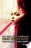 The year's best Australian science fiction and fantasy, 2005 /