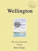 Wellington : the city in literature /