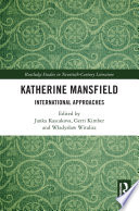 Katherine Mansfeld : international approaches /