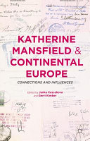 Katherine Mansfield and continental Europe : connections and influences /