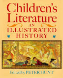 Children's literature : an illustrated history /