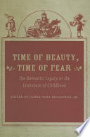 Time of beauty, time of fear : the Romantic legacy in the literature of childhood /