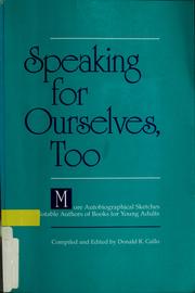 Speaking for ourselves, too : more autobiographical sketches by notable authors of books for young adults /