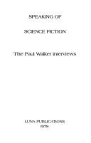 Speaking of science fiction : the Paul Walker interviews /