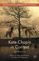 Kate Chopin in context : new approaches /