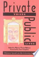 Private voices, public lives : women speak on the literary life /