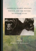American women writers, poetics, and the nature of gender study /