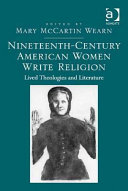 Nineteenth-century American women write religion : lived theologies and literature /