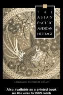 The Asian Pacific American heritage : a companion to literature and arts /
