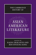 The Cambridge history of Asian American literature /