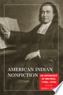 American Indian nonfiction : an anthology of writings, 1760s-1930s /