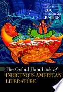 The Oxford handbook of indigenous American literature /