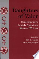 Daughters of valor : contemporary Jewish American women writers /