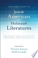 New directions in Jewish American and Holocaust literatures : reading and teaching /