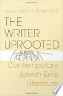 The writer uprooted : contemporary Jewish exile literature /