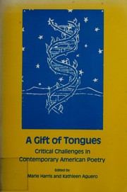 A Gift of tongues : critical challenges in contemporary American poetry /