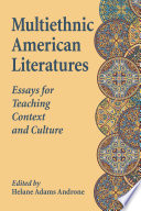 Multiethnic American literatures : essays for teaching context and culture /