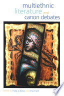 Multiethnic literature and canon debates /