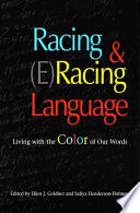 Racing & (E)racing language : living with the color of our words /