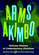 Arms akimbo : Africana women in contemporary literature /