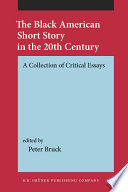 The Black American short story in the 20th century : a collection of critical essays /
