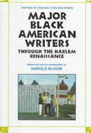 Major Black American writers through the Harlem Renaissance /