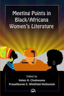Meeting points in Black/Africana women's literature /