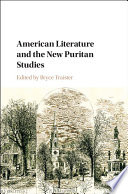 American literature and the new Puritan studies /
