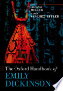 The Oxford handbook of Emily Dickinson /