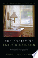 The poetry of Emily Dickinson : philosophical perspectives /