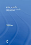 Living legacies : literary responses to the civil rights movement /