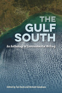 The Gulf South : an anthology of environmental writing /