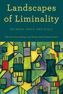 Landscapes of liminality : between space and place /