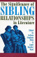 The Significance of sibling relationships in literature /