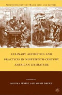 Culinary aesthetics and practices in nineteenth-century American literature /