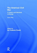 The American Civil War : a literary and historical anthology /